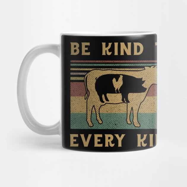 BE KIND TO EVERY KIND by VinitaHilliard